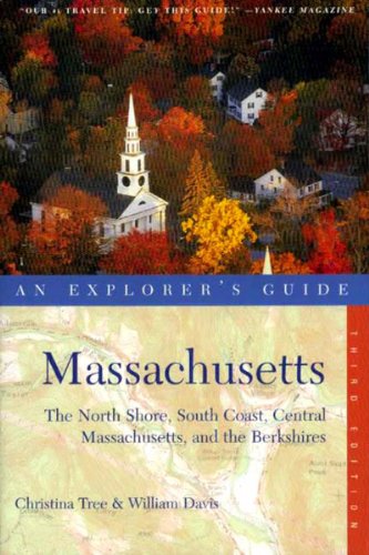 9780881504392: Massachusetts: An Explorer's Guide, the North Shore, South Coast, Central Massachusetts, and the Berkshires