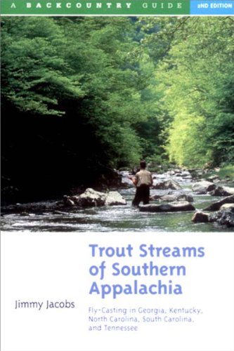Beispielbild fr Trout Streams of Southern Appalachia: Fly-Casting in Georgia, Kentucky, North Carolina, and Tennessee zum Verkauf von ThriftBooks-Atlanta