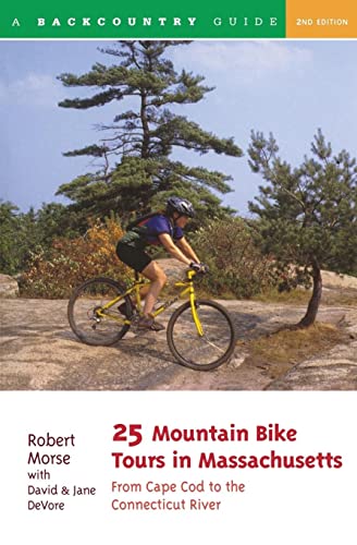 Beispielbild fr 25 Mountain Bike Tours in Massachusetts: From Cape Cod to the Connecticut River, Second Edition zum Verkauf von Half Price Books Inc.