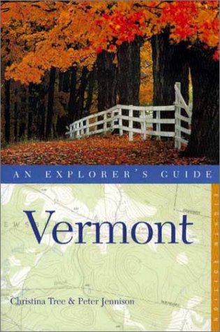 Stock image for Vermont: An Explorer's Guide for sale by UHR Books