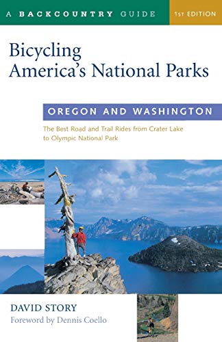 Stock image for Bicycling America's National Parks: Oregon and Washington: The Best Road and Trail Rides from Crater Lake to Olympic National Park for sale by SecondSale