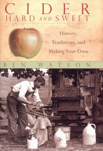 9780881504828: Cider, Hard and Sweet: History, Traditions, and Making Your Own