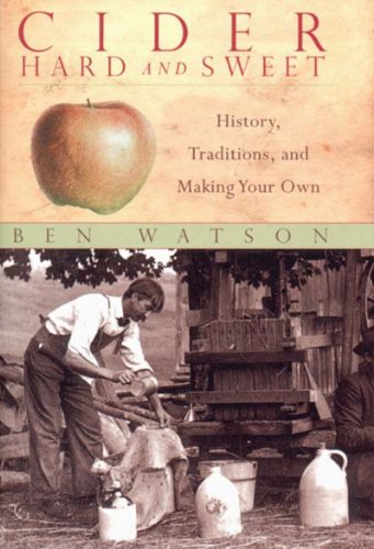 Imagen de archivo de Cider, Hard and Sweet: History, Traditions, and Making Your Own a la venta por ThriftBooks-Atlanta