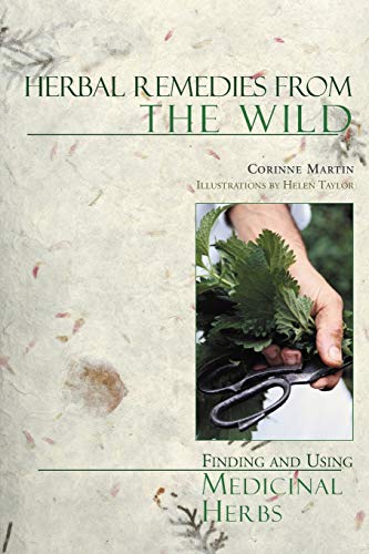 Stock image for Herbal Remedies from the Wild: Finding and Using Medicinal Herbs for sale by Books Unplugged