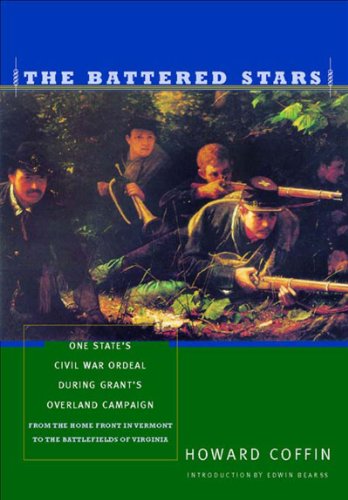 Beispielbild fr The Battered Stars: One State's Civil War Ordeal During Grant's Overland Campaign From the Home Front in Vermont to the Battlefields of Virginia zum Verkauf von Martin Nevers- used & rare books