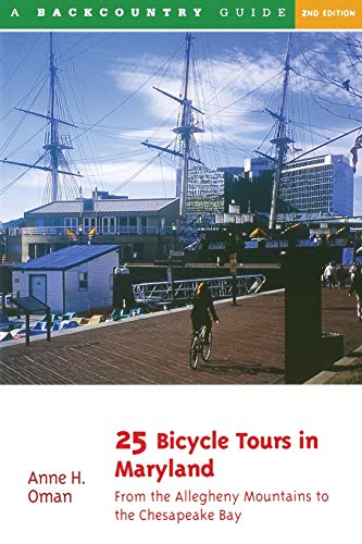 Beispielbild fr 25 Bicycle Tours in Maryland: From the Allegheny Mountains to the Chesapeake Bay, Second Edition zum Verkauf von Wonder Book