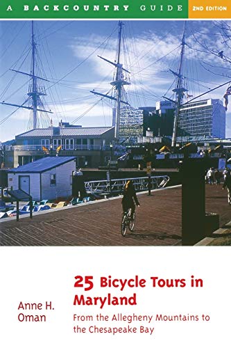 Stock image for 25 Bicycle Tours in Maryland: From the Allegheny Mountains to the Chesapeake Bay, Second Edition for sale by Wonder Book