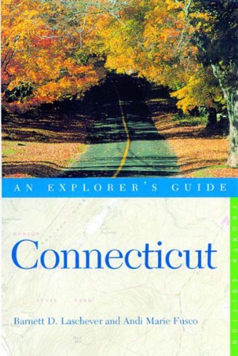 Stock image for Connecticut: An Explorer's Guide, Fourth Edition for sale by More Than Words