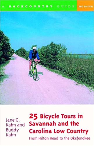 Imagen de archivo de 25 Bicycle Tours in Savannah and the Carolina Low Country: From Hilton Head to the Okefenokee, Second Edition a la venta por Wonder Book