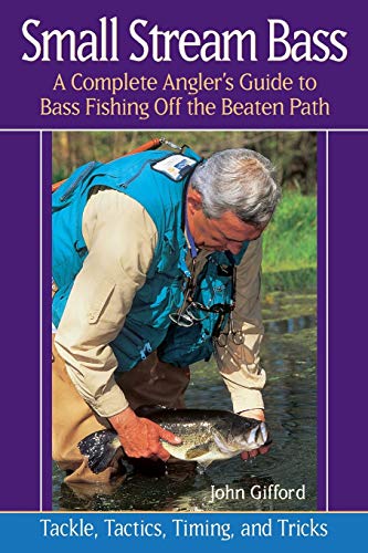 Imagen de archivo de Small Stream Bass: A Complete Angler's Guide to Bass Fishing off the Beaten Path: Tackle, Tactics, Timing, and Tricks a la venta por HPB-Diamond