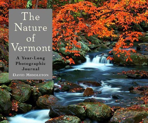 Beispielbild fr The Nature of Vermont : A Year Long Photographic Journal zum Verkauf von Better World Books
