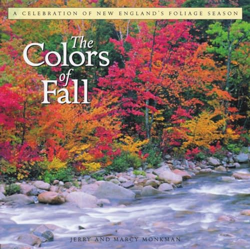 Imagen de archivo de The Colors of Fall: A Celebration of New England's Foliage Season a la venta por ZBK Books