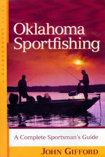 Imagen de archivo de Oklahoma Sportfishing: A Complete Sportsman's Guide a la venta por BuenaWave