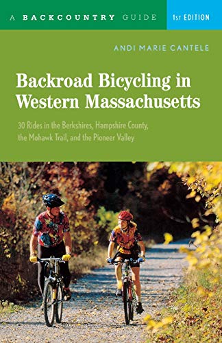 Stock image for Backroad Bicycling in Western Massachusetts: 30 Rides in the Berkshires, Hampshire County, the Mohawk Trail, and the Pioneer Valley, First Edition for sale by SecondSale
