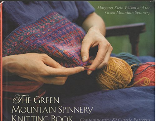 Stock image for The Green Mountain Spinnery Knitting Book: Contemporary and Classic Patterns for sale by ZBK Books