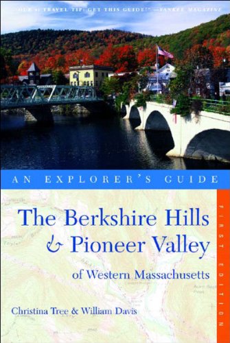 9780881505900: The Berkshire Hills & Pioneer Valley of Western Massachusetts: An Explorer's Guide