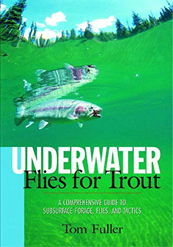 Beispielbild fr Underwater Flies for Trout : A Comprehensive Guide to Subsurface Forage, Flies, and Tacitcs zum Verkauf von Better World Books