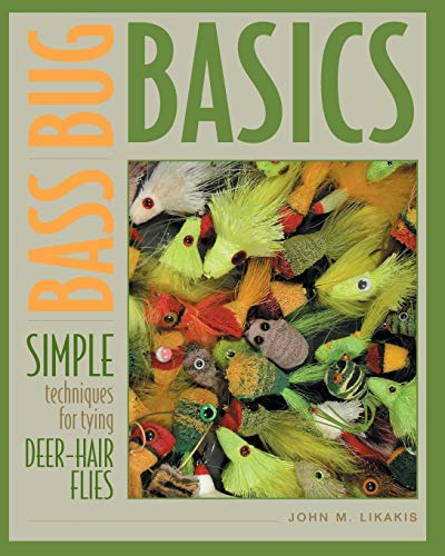 Beispielbild fr BASS BUG BASICS SIMPLE TECHNIQUES FOR TYING DEERHAIR FLIES zum Verkauf von PBShop.store US