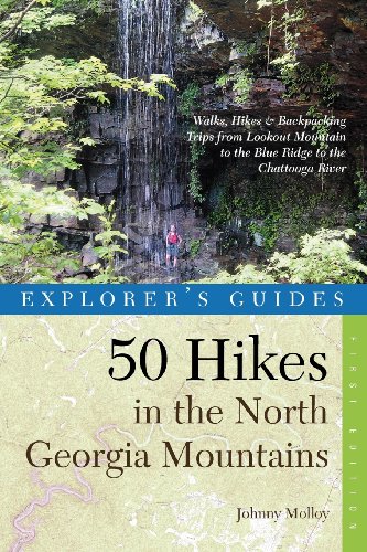 Imagen de archivo de Explorer's Guide 50 Hikes in the North Georgia Mountains: Walks, Hikes Backpacking Trips from Lookout Mountain to the Blue Ridge to the Chattooga River (Explorer's 50 Hikes) a la venta por Front Cover Books