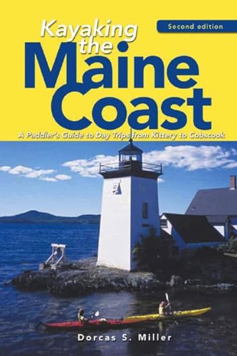 Beispielbild fr Kayaking the Maine Coast : A Paddler's Guide to Day Trips from Kittery to Cobscook zum Verkauf von Better World Books