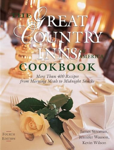 Beispielbild fr The Great Country Inns of America Cookbook: More Than 400 Recipes from Morning Meals to Midnight Snacks, Fourth Edition Format: Paperback zum Verkauf von INDOO