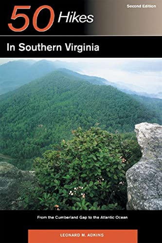 Stock image for 50 Hikes in Southern Virginia 2e : From the Cumberland Gap to the Atlantic Ocean for sale by Better World Books