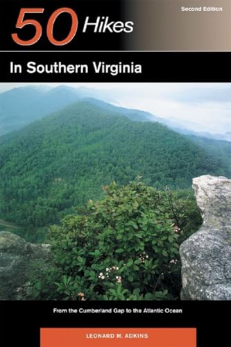 

50 Hikes in Southern Virginia: From the Cumberland Gap to the Atlantic Ocean