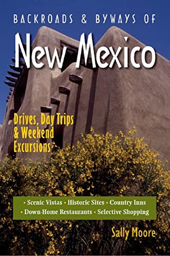 Imagen de archivo de Backroads Byways of New Mexico: Drives, Day Trips Weekend Excursions a la venta por Front Cover Books