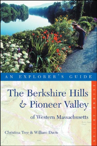 9780881507737: The Berkshire Hills and Pioneer Valley of Western Massachusetts (Explorer's Guides) [Idioma Ingls] (BERKSHIRE HILLS AND PIONEEER VALLEY OF WESTERN MASSACHUSETTS : AN EXPLORER'S GUIDE)