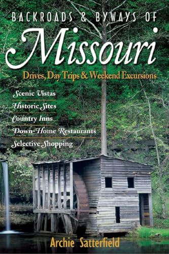 Imagen de archivo de Backroads & Byways of Missouri: Drives, Day Trips & Weekend Excursions a la venta por BooksRun