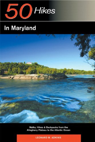 Stock image for Explorer's Guide 50 Hikes in Maryland: Walks, Hikes & Backpacks from the Allegheny Plateau to the Atlantic Ocean (Explorer's 50 Hikes) for sale by Wonder Book