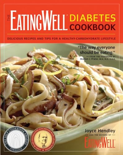 Beispielbild fr The EatingWell Diabetes Cookbook : Delicious Recipes and Tips for a Healthy-Carbohydrate Lifestyle zum Verkauf von Better World Books