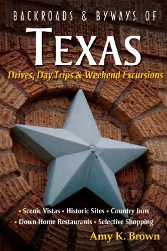 Beispielbild fr Backroads and Byways of Texas : Drives, Day Trips and Weekend Excursions zum Verkauf von Better World Books