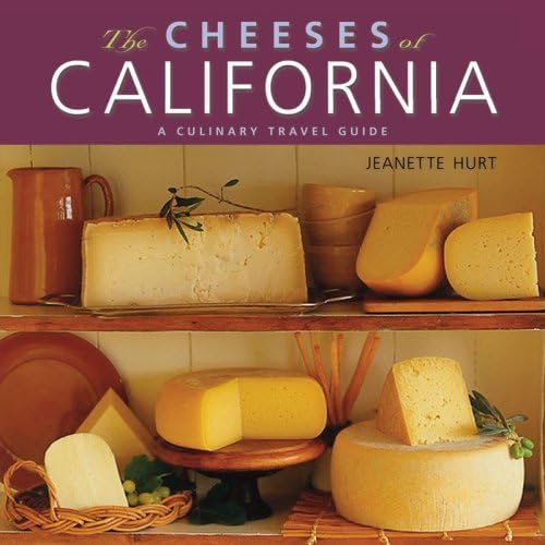 9780881508123: The Cheeses of California: A Culinary Travel Guide