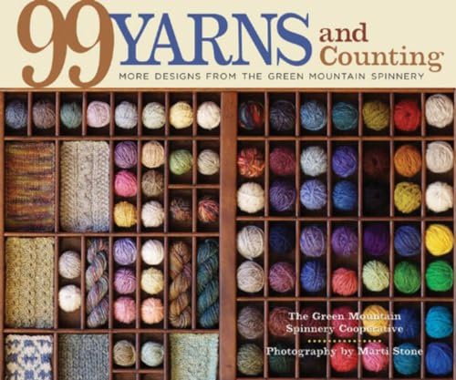 99 Yarns and Counting: More Designs from the Green Mountain Spinnery