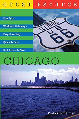 Beispielbild fr Great Escapes : Chicago: Day Trips, Weekend Getaways, Easy Planning, Quick Access, Best Places to Visit zum Verkauf von Better World Books