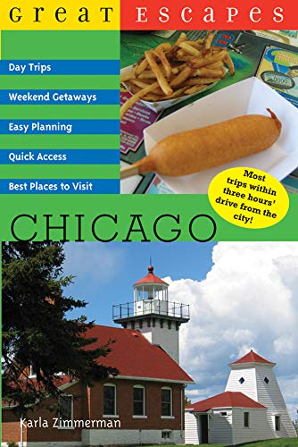 Imagen de archivo de Great Escapes: Chicago: Day Trips, Weekend Getaways, Easy Planning, Quick Access, Best Places to Visit a la venta por ThriftBooks-Atlanta