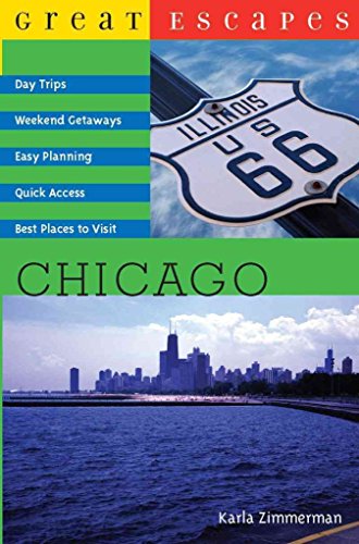 Stock image for Great Escapes: Chicago: Day Trips, Weekend Getaways, Easy Planning, Quick Access, Best Places to Visit for sale by ThriftBooks-Atlanta