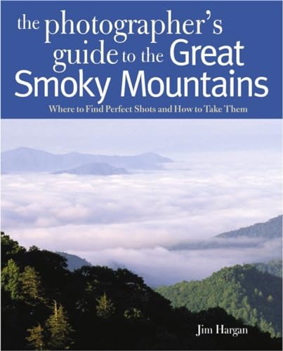 Stock image for Photographing the Great Smoky Mountains for sale by Apple Book Service