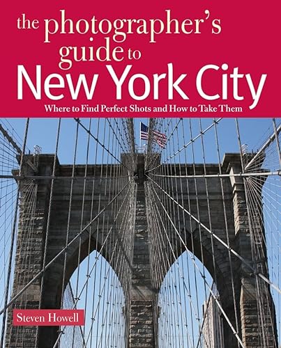 Beispielbild fr The Photographer's Guide to New York City: Where to Find Perfect Shots and How to Take Them: 0 zum Verkauf von WorldofBooks