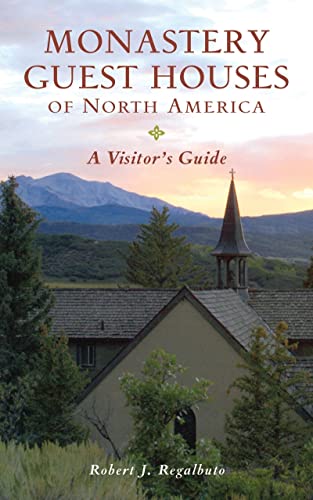 Beispielbild fr Monastery Guest Houses of North America : A Visitor's Guide zum Verkauf von Better World Books