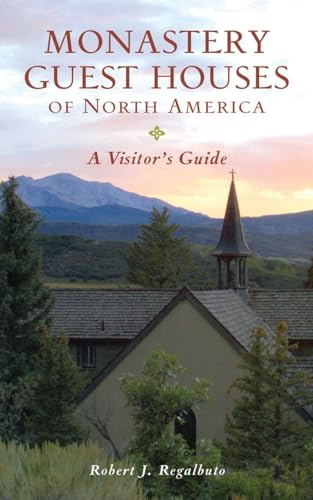 Stock image for Monastery Guest Houses of North America: A Visitor's Guide (Fifth Edition) for sale by Isle of Books