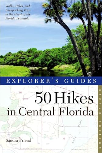 Beispielbild fr Explorer's Guide 50 Hikes in Central Florida zum Verkauf von Better World Books