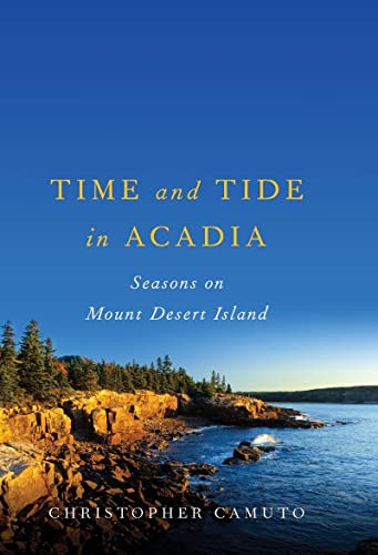 9780881509120: Time and Tide in Acadia: Seasons on Mount Desert Island