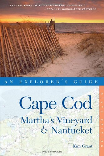 

Explorer's Guide Cape Cod, Martha's Vineyard & Nantucket (Ninth Edition) (Explo