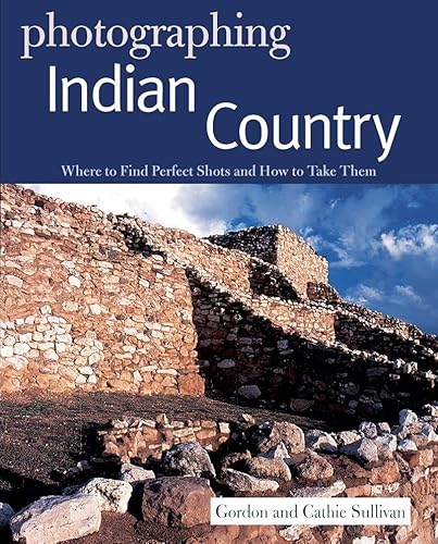 9780881509663: Photographing Indian Country: Where to Find Perfect Shots and How to Take Them [Lingua Inglese]: 0