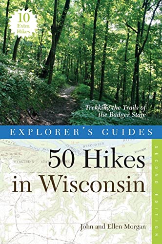 Stock image for Explorer's Guide 50 Hikes in Wisconsin : Trekking the Trails of the Badger State for sale by Better World Books