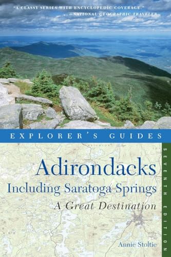 

Explorer's Guide Adirondacks: A Great Destination: Including Saratoga Springs (Explorer's Great Destinations)