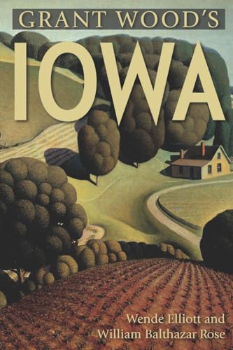 Stock image for Grant Wood's Iowa for sale by ZBK Books