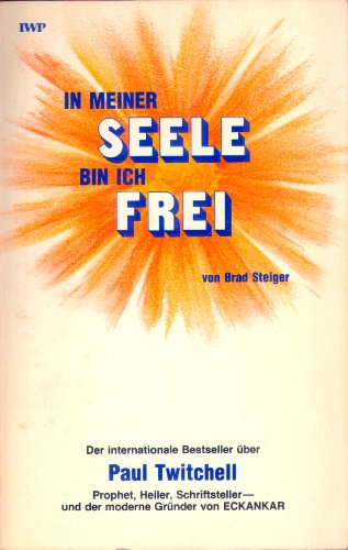 In Meiner Seele Bin Ich Frei (9780881550184) by Steiger, Brad